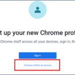 An image showing 'Set Up your new Chrome profile', this includes the option 'continue without an account' which is highlighted for the user to select.